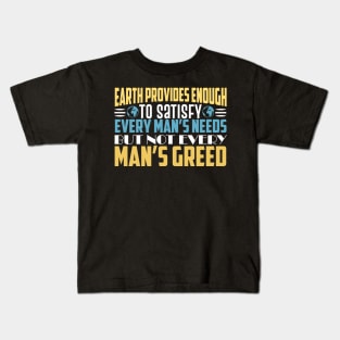 Greedy Humanity - Climate Protest Nature Protection Quote Kids T-Shirt